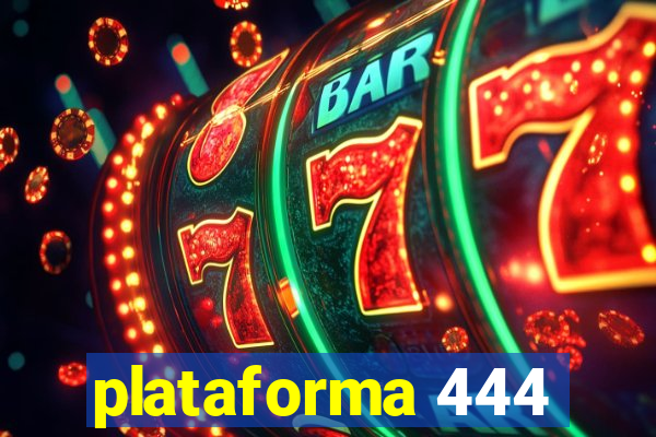 plataforma 444